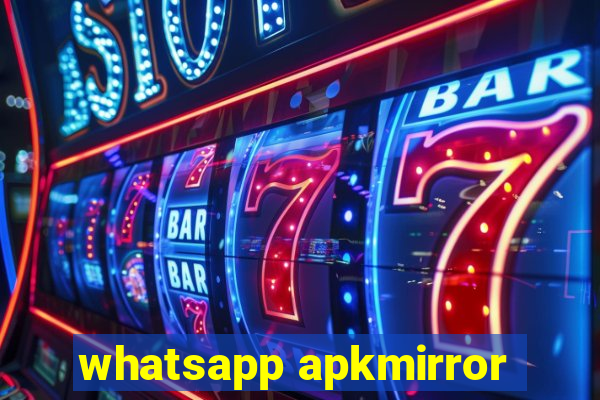 whatsapp apkmirror